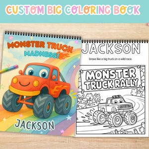 May include: A spiral-bound coloring book with the text "CUSTOM BIG COLORING BOOK" at the top. The cover features an orange monster truck with the text "MONSTER TRUCK MADNESS!" and the name "JACKSON". The open page shows a black and white monster truck scene.