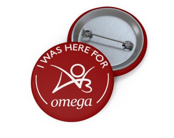 I Was Here for Omega Pin button