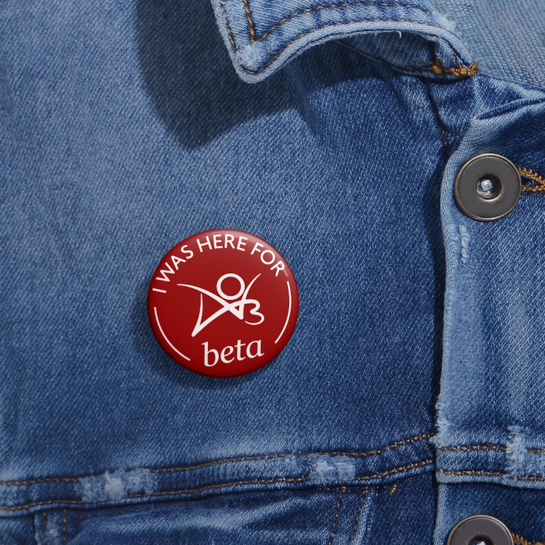 I Was Here for Beta Pin button image 2