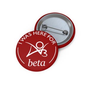 I Was Here for Beta Pin button image 1