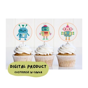 Pode incluir: Três toppers para cupcake com robôs de desenho animado de diferentes cores e designs. Os toppers estão em cima de cupcakes com cobertura branca. O texto "DIGITAL PRODUCT CUSTOMISE IN CANVA" está na parte inferior da imagem.