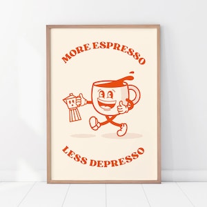 Retro Coffee Poster, More Espresso Less Depresso, Positive Morning Poster