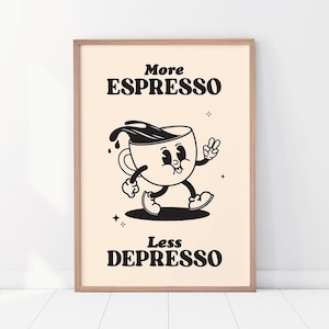 Afiche de café, más espresso, menos depresso, impresión de estilo retro, impresión artística de moda, póster positivo