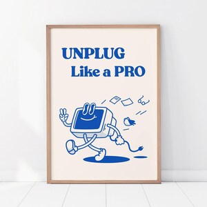 Retro Unplug Print, Positive Motivational Off Screen Poster, Trendy Office Wall Art