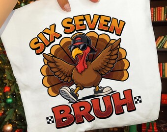Six Seven Turkey PNG, Bruh Thanksgiving Clipart (Digital Download)