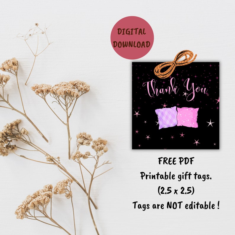 May include: Printable thank you gift tags with a black background, pink and purple pillows, and gold stars. The text "Thank You" is written in a cursive font. The tags are 2.5 inches by 2.5 inches.