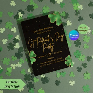 May include: Black St. Patrick's Day party invitation with gold lettering and shamrock accents. The invitation includes the text "Eat, Drink & Be Irish" and event details. The words "Digital Download" and "Canva Template" are also visible.
