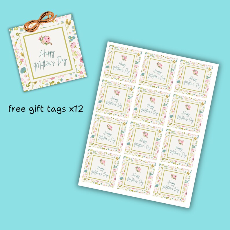 May include: Twelve printable gift tags featuring a floral design with the text "Happy Mother's Day".