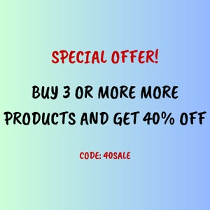 May include: A blue and green gradient background with white text that reads "SPECIAL OFFER! BUY 3 OR MORE MORE PRODUCTS AND GET 40% OFF CODE: 40SALE".