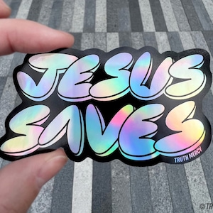 Jesus Saves Sticker - Holographic Sticker - Christian Sticker - Waterproof - Removable sticker