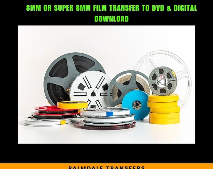 Film Transfer 8mm or super 8 to DVD and Digital Download