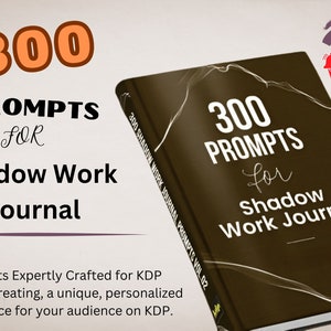 May include: A brown book with the title "300 Prompts for Shadow Work Journal" on the cover. The book is on a white surface with the text "300 Prompts for Shadow Work Journal" in orange and white. The text "2024 New Update" is in red and white.