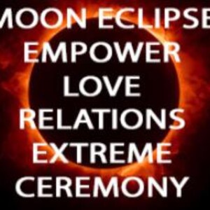 May include: A dark image with a central black circle surrounded by a fiery orange glow. White text reads "MOON ECLIPSE," "EMPOWER," "LOVE," "RELATIONS," "EXTREME," and "CEREMONY."