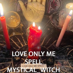 May include: A mystical arrangement with lit candles, a crystal ball, and a palmistry hand statue. The text "LOVE ONLY ME SPELL" and "MYSTICAL_WITCH" are present. The scene is set on a patterned surface, creating a spiritual atmosphere.