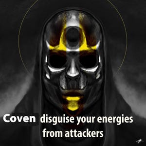 May include: A black and white hooded figure with a yellow and white mask. The mask has a large, black circle in the center and a yellow stripe down the center. The text "Coven disguise your energies from attackers" is at the bottom of the image.