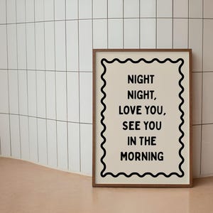 Night Night Love You See You in the Morning Print, Bedroom Wall Art, Romantic Quote Poster, Thoughtful Gift, Printable Home Decor