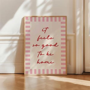 Feels So Good To Be Home Printable Wall Art, Cozy Quote Digital Print, Pink Striped Home Decor, Instant Download Poster, Housewarming Gift
