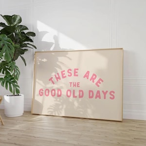 Good Old Days Retro Wall Art, Positive Quote Digital Print, Nostalgic Printable Poster, Vintage Style Decor, Motivational Gift For Her