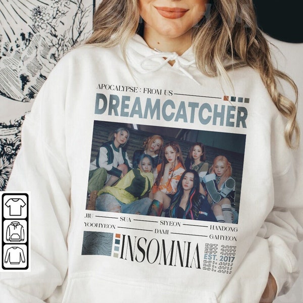 Dreamcatcher Kpop Shirt, Apocalypse From Us Album Sweatshirt V10, Vintage Retro Graphic Tee Music Unisex Gifts Fan Hoodie, Kpop1505KD