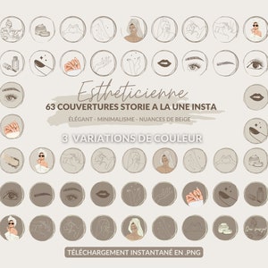 May include: A set of 63 Instagram story covers for an esthetician. The covers are in beige and white with illustrations of beauty products, hands, and faces. The text "Estheticienne" is in a script font and the text "63 COUVERTURES STORIE A LA UNE INSTA" is in a sans-serif font.