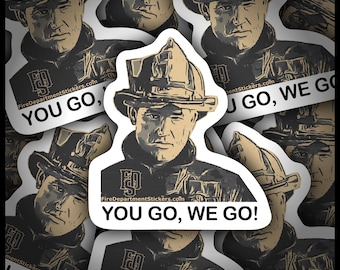 Firefighter "You Go, We Go!" Sticker | Helmet Decal