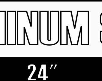 Custom Aluminum Sign 24" x 6"