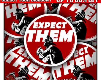 Expect Them Firefighter Sticker | Firehouse Pride, Waterproof