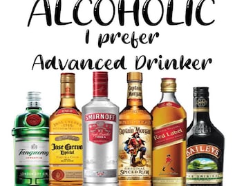 Advanced Drinker | LIQUOR BOTTLES | Alcohol | Funny