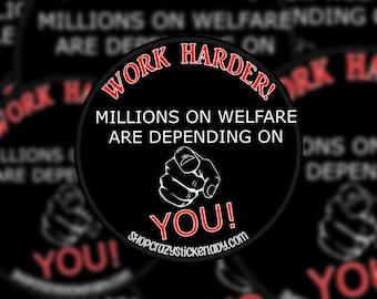 Work Harder | Welfare | Construction | Blue Collar| Memes | Gifts | Hardhat | Stickers | Decals