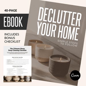 Peut inclure: Une couverture d'ebook avec le titre "Declutter Your Home" et le sous-titre "Simple Steps to Follow". L'image présente trois bougies allumées dans des supports en céramique. Une liste de contrôle bonus est incluse. L'ebook fait 40 pages.