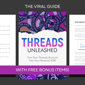 May include: A pink and blue graphic with the text "Threads Unleashed" and "Turn Your Threads Account Into Your Personal ATM". The graphic also includes the text "The Viral Guide" and "With Free Bonus Items!"