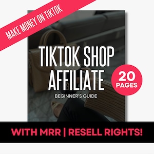 TikTok Shop Affiliate Beginners Guide, How to Become a TikTok Shop Affiliate, Make Money as a TikTok Shop Affiliate, Master Resell Rights