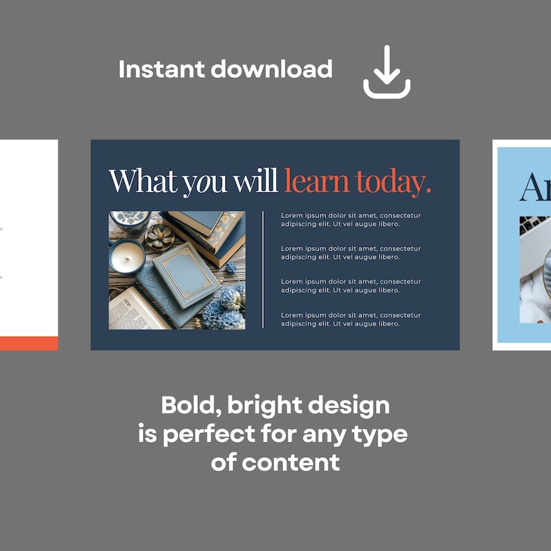 May include: A blue and white graphic design template with the text "What you will learn today." and a photo of books and flowers. The text "Lorem ipsum dolor sit amet, consectetur adipiscing elit. Ut vel augue libero." is repeated four times. The text "Bold, bright design is perfect for any type of content" is below the template.