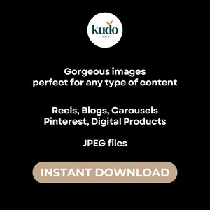 May include: A black and white graphic with the text "kudo studios" in a green leaf logo. The text "Gorgeous images perfect for any type of content" is below the logo. Below that is the text "Reels, Blogs, Carousels Pinterest, Digital Products JPEG files" and a button that says "INSTANT DOWNLOAD".