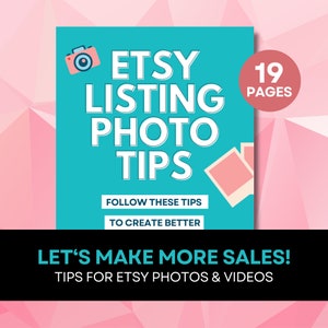 May include: A turquoise blue graphic with the text "Etsy Listing Photo Tips" in white, a camera icon, and two pink Polaroid-style photos. The graphic also includes the text "Follow these tips to create better" and "Let's make more sales! Tips for Etsy photos & videos". The graphic has a pink background.