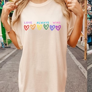 Love Always Wins Pride T-Shirt: Rainbow Hearts, Equal Rights