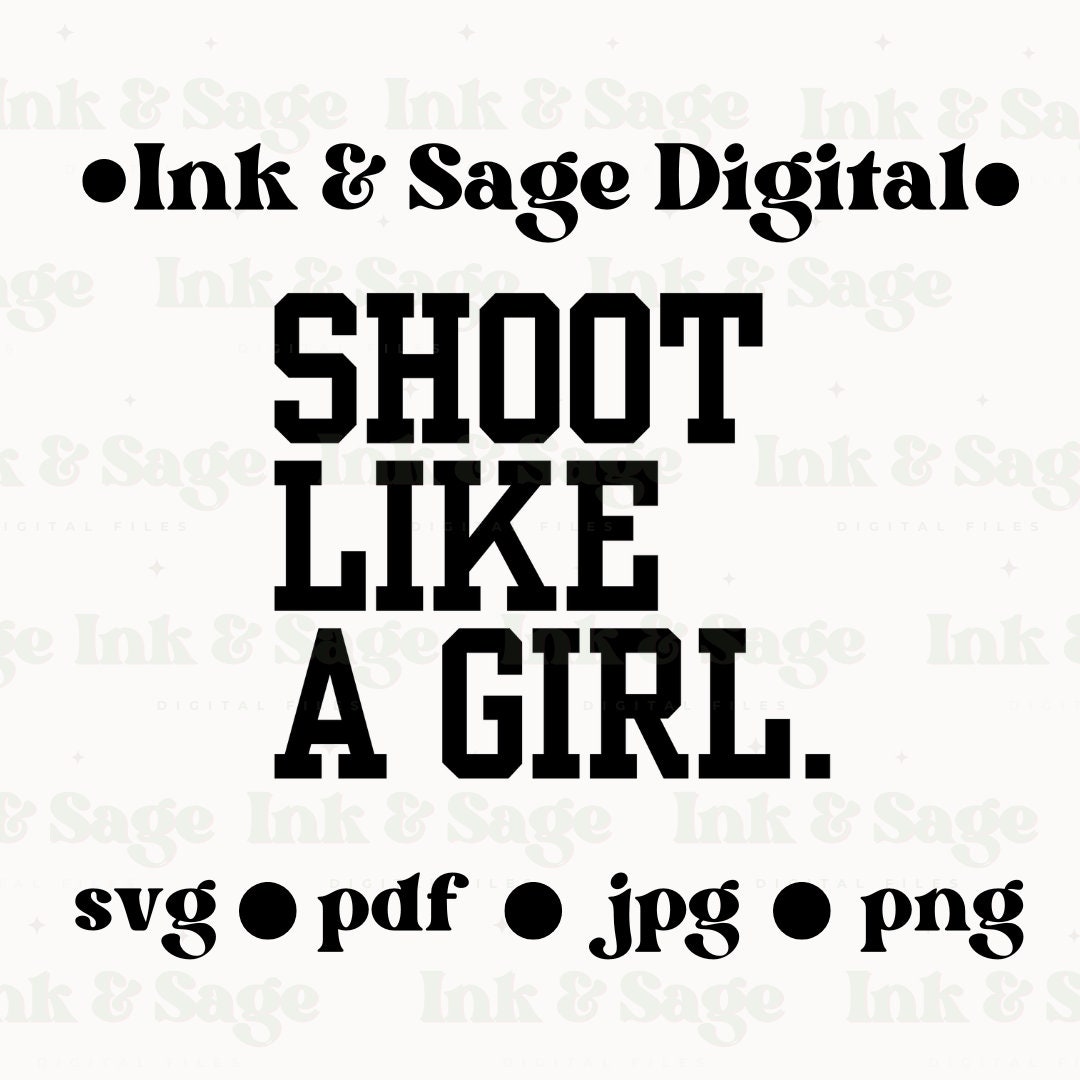Shoot Like a Girl SVG, Female Athlete, Digital PNG SVG File, Women in
