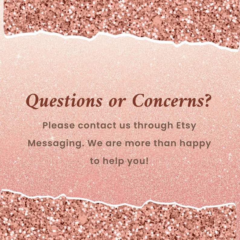 Peut inclure: Fond rose dor&eacute; scintillant avec un effet de papier d&eacute;chir&eacute;. Le texte en marron fonc&eacute; indique "Questions ou pr&eacute;occupations ?" et "Veuillez nous contacter via la messagerie Etsy. Nous sommes heureux de vous aider !"