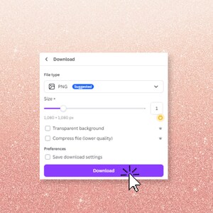 May include: A screenshot of a download window with options to select the file type, size, and whether to compress the file. The file type is set to PNG, the size is set to 1080 x 1080 pixels, and the download button is highlighted.