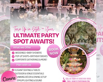 May include: A party rentals flyer with a pink and white design. The text reads "Turn Up in Style - Your Ultimate Party Spot Awaits!" and lists services like weddings and baby showers. Includes images of event setups.