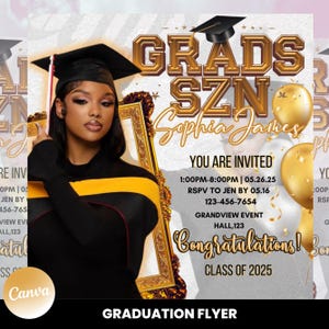 May include: A graduation party invitation with a gold and black color scheme. The invitation features a photo of a graduate in a cap and gown, the text "GRAD SZN" in gold letters, and the name "Sophia James". The invitation also includes the date and time of the party, the RSVP information, and the location of the event. The text "Congratulations! Class of 2025" is also included.