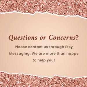 Puede incluir: Texto sobre un fondo melocot&oacute;n con un borde brillante que dice "&iquest;Preguntas o inquietudes? Por favor, contacta con nosotros a trav&eacute;s de Etsy Messaging. &iexcl;Estamos m&aacute;s que encantados de ayudarte!"