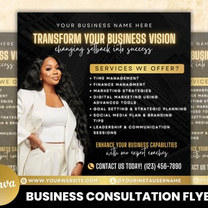 May include: A black and gold business consultation flyer with a woman in a white blazer and white pants. The flyer has the text "Transform Your Business Vision" and "Changing Setback into Success". It also lists services offered, such as time management, finance management, marketing strategies, and digital marketing using advanced tools. The flyer includes a website address, a contact phone number, and an Instagram handle.