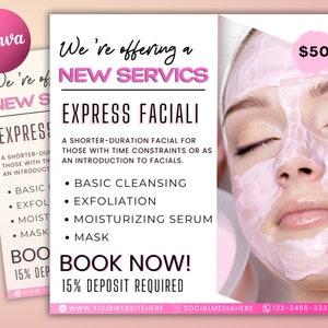 May include: Pink and white flyer advertising express facials for $50. The flyer includes a list of services, such as basic cleansing, exfoliation, moisturizing serum, and mask. It also includes the text "Book Now!" and "15% Deposit Required".