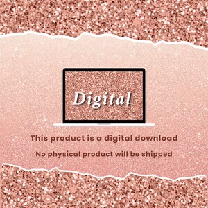 May include: A digital download product is advertised on a laptop screen. The word "Digital" is displayed in a white, cursive font. The background is a rose gold glitter effect with a torn paper border.