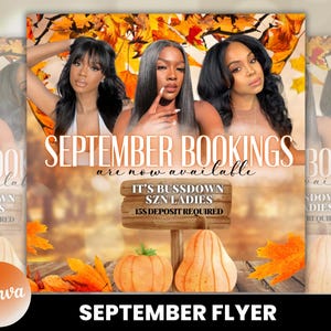 May include: A flyer advertising September bookings for hair services. The flyer features a fall theme with images of pumpkins and leaves. The text on the flyer reads "September Bookings are now available. It's Bussdown SZN Ladies. 15$ Deposit Required. September Flyer."