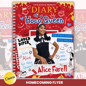 May include: A spiral-bound flyer titled Diary of a Hoco Queen featuring a person in a black and white dress. The red background includes doodles, the text Loded Diper Approves, Vote Alice for Hoco Queen, Zoo-Wee Mama, and Alice Farell at the bottom.