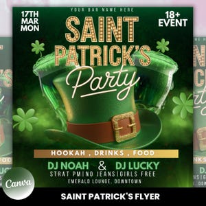 May include: A green and gold Saint Patrick's Day party flyer with a leprechaun hat, shamrocks, and the text "Saint Patrick's Party" in a gold and white font. The flyer also includes the date "17th Mar Mon", the text "18+ Event", and the text "Hookah, Drinks, Food".