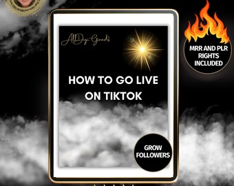How to go Live on TikTok Comes with MRR and PLR | A Comprehensive Guide for Going Live, Engaging Audiences, and Boosting Your Brand