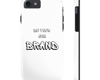 Be your own Brand - inspirational iPhone cases